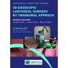 ANATOMICAL DISSECTION COURSE - 3D EXOSCOPIC LARYNGEAL SURGERY BY TRANSORAL APPROCH