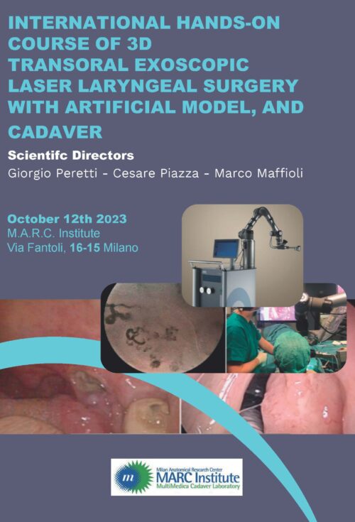 INTERNATIONAL HANDS-ON  COURSE OF 3D TRANSORAL EXOSCOPIC LASER LARYNGEAL SURGERY  WITH ARTIFICIAL MODEL, AND  CADAVER