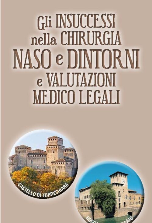 GLI INSUCCESSI NELLA CHIRURGIA NASO E DINTORNI E VALUTAZIONI MEDICO LEGALI