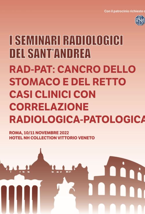 I SEMINARI RADIOLOGICI DEL S. ANDREA - CANCRO DELLO STOMACO E DEL RETTO - CASI CLINICI CON CORRELAZIONE RADIOLOGICA-PATOLOGICA