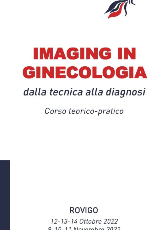 IMAGING IN GINECOLOGIA  -  DALLA TECNICA ALLA DIAGNOSI -  Corso teorico-pratico