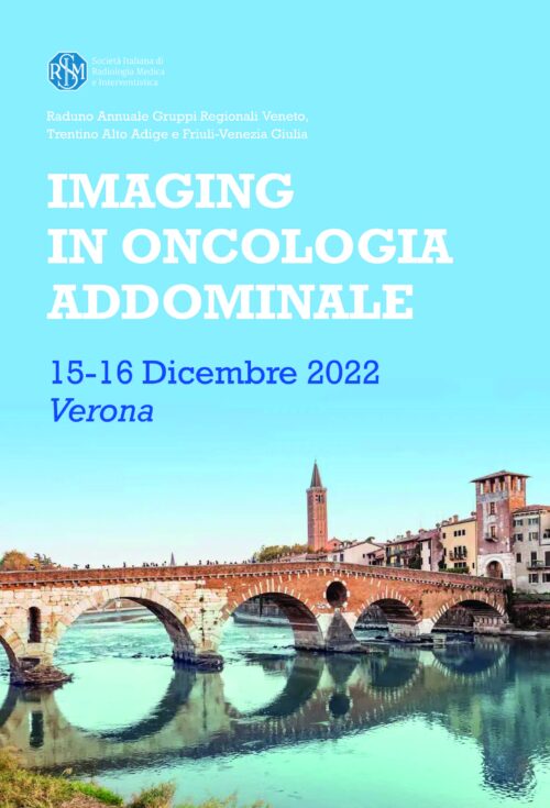 IMAGING IN ONCOLOGIA ADDOMINALE - Raduno Annuale Gruppi Regionali Veneto, Trentino Alto Adige e Friuli-Venezia Giulia -