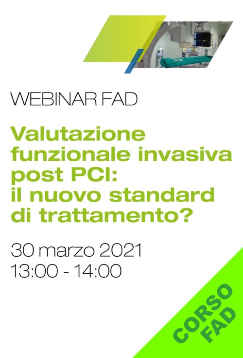 VALUTAZIONE FUNZIONALE INVASIVA POST PCI: IL NUOVO STANDARD DI TRATTAMENTO?