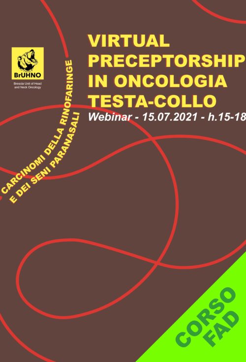 VIRTUAL PRECEPTORSHIP IN ONCOLOGIA TESTA-COLLO: CARCINOMI DELLA RINOFARINGE E DEI SENI PARANASALI