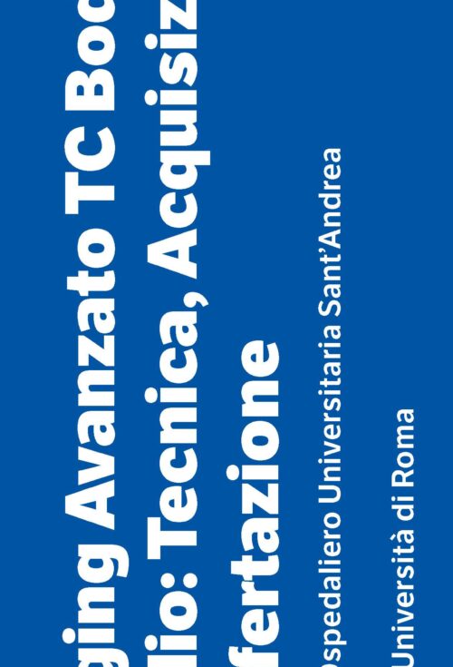 Imaging Avanzato TC Body e Cardio: Tecnica, Acquisizione e Refertazione